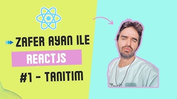 React ile Modern Web Geliştirme | Bölüm 1 - Tanıtım