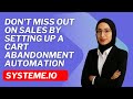 How to Set Up Cart Abandonment Automation on Systeme.io for More Sales