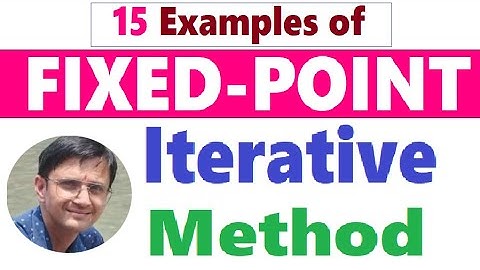 Fixed Point Iteration Method and Examples