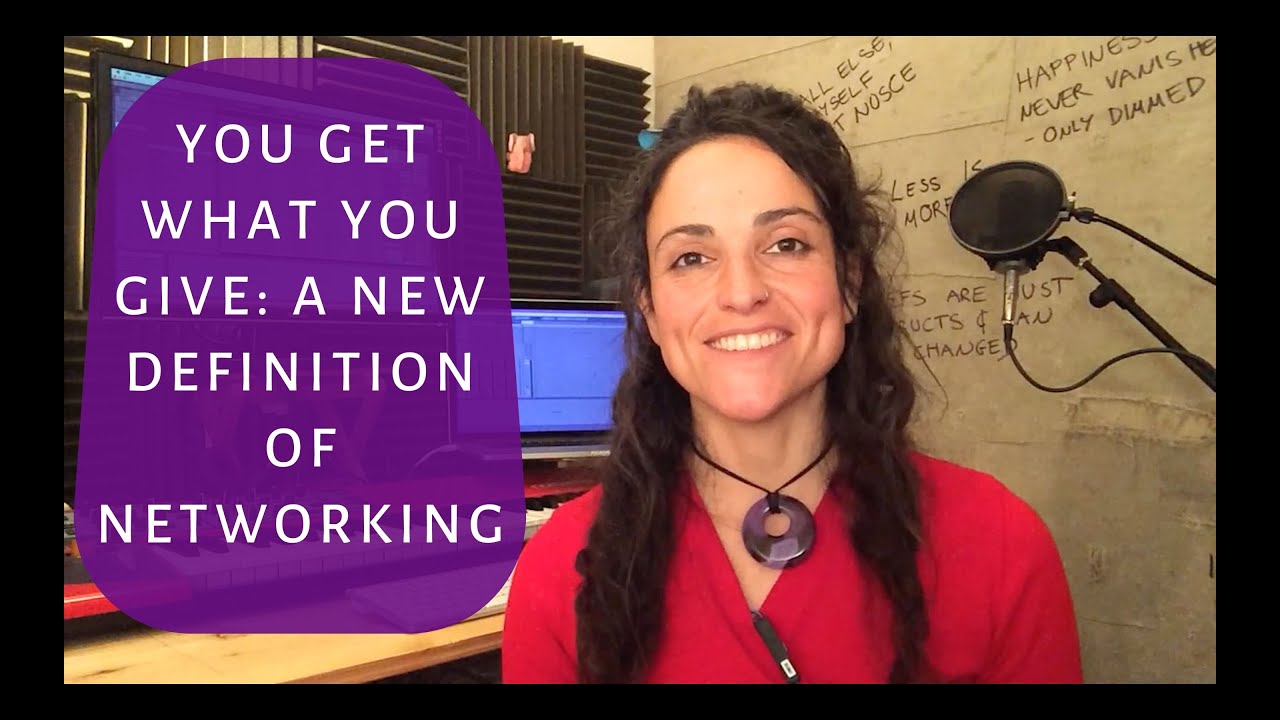 You get what you give a new definition of networking YouTube