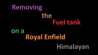 Remove the fuel tank from the Royal Enfield Himalayan