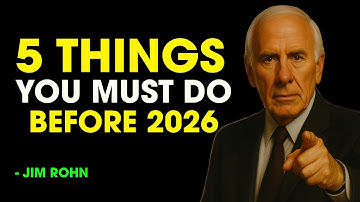 Do These 5 Things Before 2026 Begins | Jim Rohn Motivation