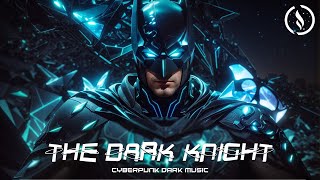 Tense Dark Techno / The Batman / Electro Mix / Cyberpunk Music / Gaming &amp; Workout Music
