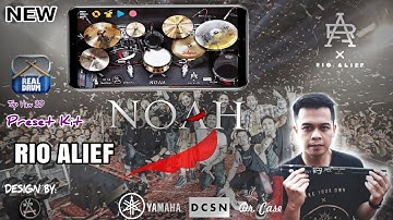 Rio Alief - NOAH Preset Kit Real Drum || By: H G RealDrum