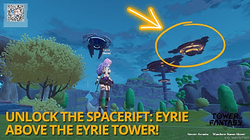 Tower of Fantasy - Unlock Spacerift: Eyrie in Artificial Island