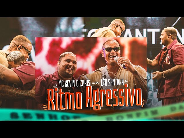 MC Kevin O Chris, Léo Santana – Ritmo Agressivo (Vídeo Oficial) class=