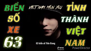 Tổng hợp biển số xe 63 tỉnh thành của Việt Nam | Việt Nam mến yêu - Việt Nam anh hùng.