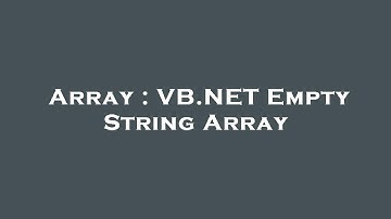 Array : VB.NET Empty String Array