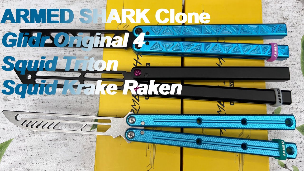 ARMED SHARK Clone Krake Raken VS Origin 4 VS Triton,Choose which balisong  for your training？