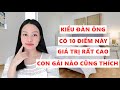 Kiểu đàn ông có 10 điểm này giá trị cực cao con gái nào cũng thích