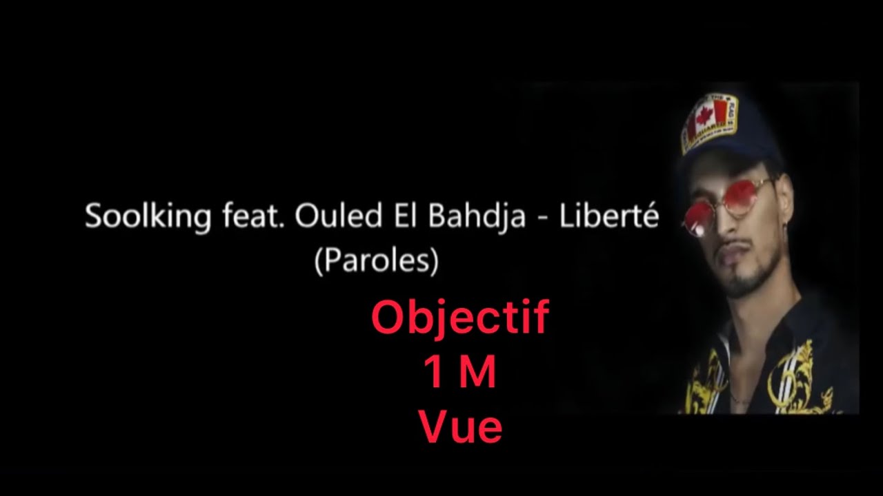 Soolking feat Ouled El Bahdja   La Libert Paroles