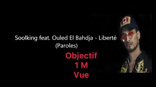 Soolking feat. Ouled El Bahdja - La Liberté (Paroles)