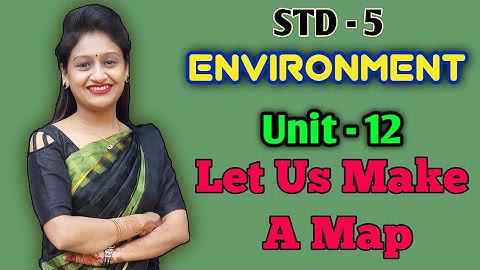 Std.5 | Environment|Unit-12|Let Us Make A Map|Gcert|Ncert|By Krishna Panchal