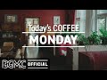MONDAY MORNING JAZZ: Smooth Jazz Coffee - Warm Jazz Instrumental Music to Chill Out