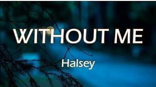 Without Me - Halsey [Lyrics] | 할시 위드아웃미 영어가사
