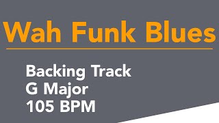 Wah Funk Blues Backing Track Jam in G