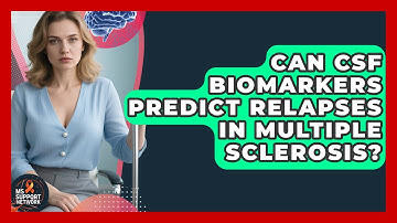 Can CSF Biomarkers Predict Relapses in Multiple Sclerosis? | MS Support Network