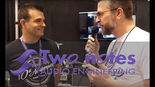 Namm 2018 - Two Notes - Interview avec Guillaume Pille