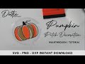 Pumpkin Patch DIY Decoration - Acrylic and Vinyl Walkthrough Tutorial - Dottie Digital SVG Files