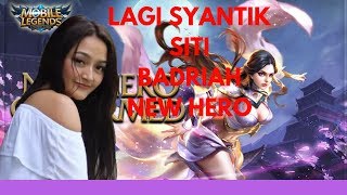✔ Lagi Syantik Versi Mobile Legends | Siti Badriah | New Hero