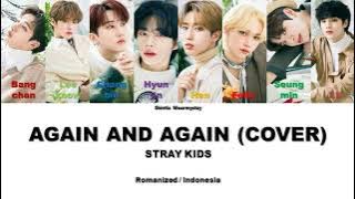 STRAY KIDS - AGAIN AND AGAIN || SUB INDO LIRIK/LYRICS ROM INA