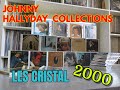 Johnny Hallyday Collections - Les Cristal 2000 variantes et usine à gaz !