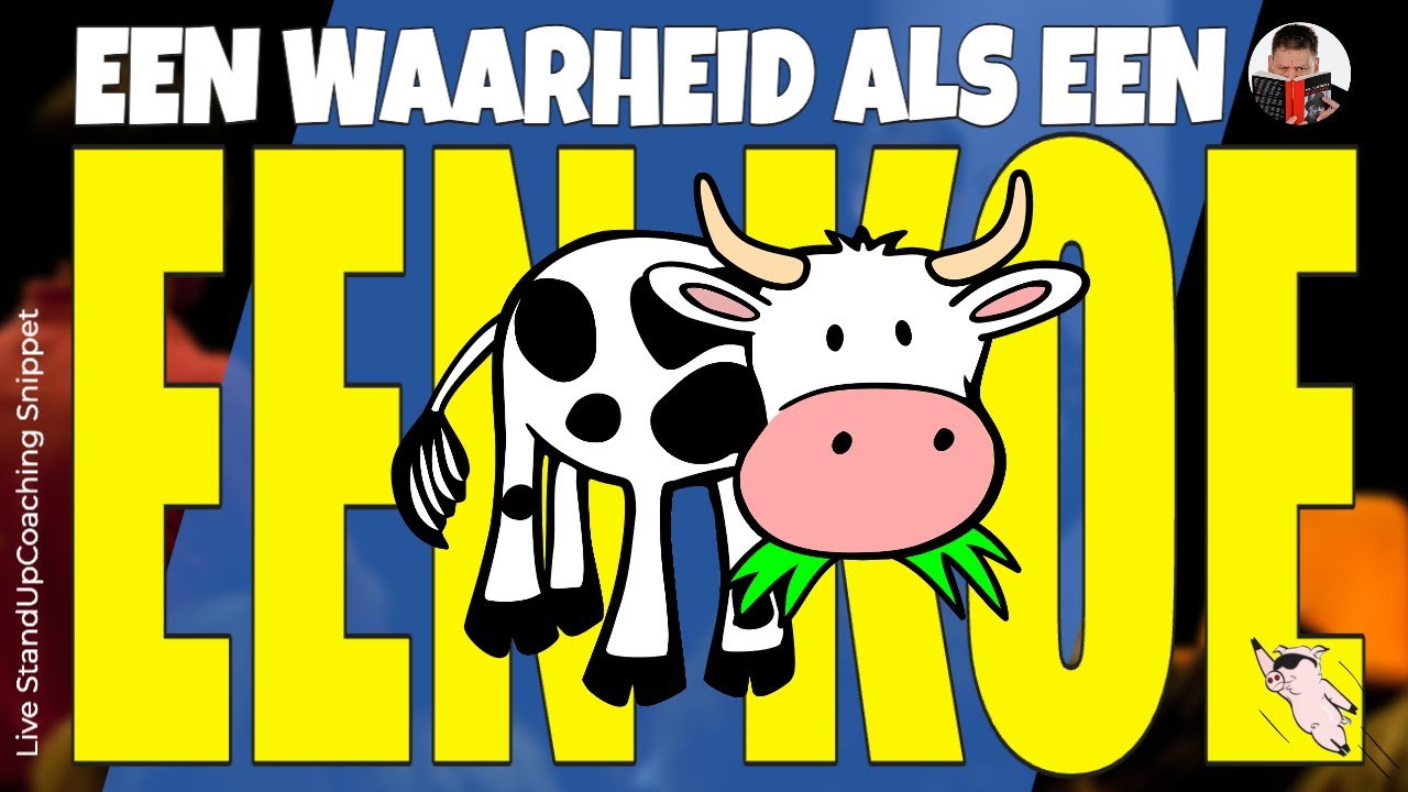 Een waarheid als een koe! - YouTube
