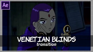 【AE】venetian blinds transition ✧˖*°࿐