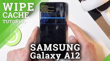 How to Wipe Cache Partition in SAMSUNG Galaxy A12 – Erase Temporary Cache Files