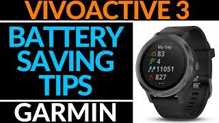 Tips to Increase Battery Life - Garmin Vivoactive 3 Tutorial
