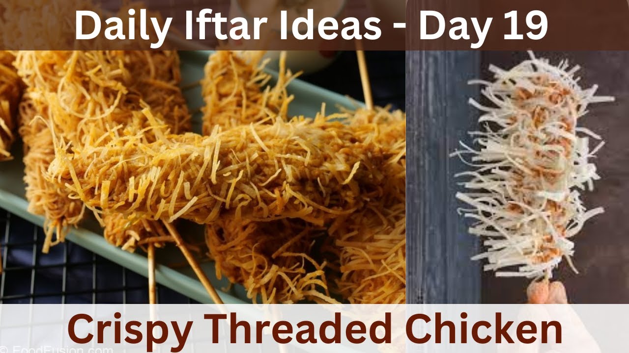 Threaded Chicken Iftar Ideas #19 | Crispy Threaded Chicken For Iftar Box | Tasty ...