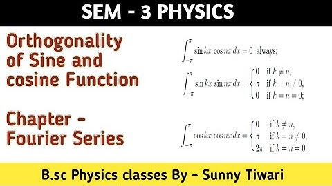 orthogonality of cos and sine functions| orthogonality of cosine and sine | Fourier series bsc