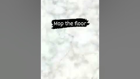 PERFORMANCE TASK IN TLE (CLEANING FLOOR)