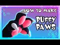 [HOW TO MAKE] Puffy Paws!