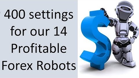 400 Monitored and 400 optimized settings for 14 profitable Forex Robots.