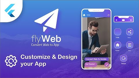 Fly Web - Customize and Design your Application - Flutter Web to App