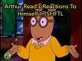 Arthur Read's Reaction To Himself In SFIFTL