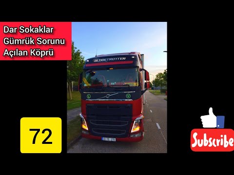 DAR SOKAKLAR!GÜMRÜK SORUNU!ACILAN KÖPRÜ #72