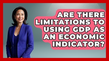 Are There Limitations to Using GDP as an Economic Indicator? | Macroecon Experts News