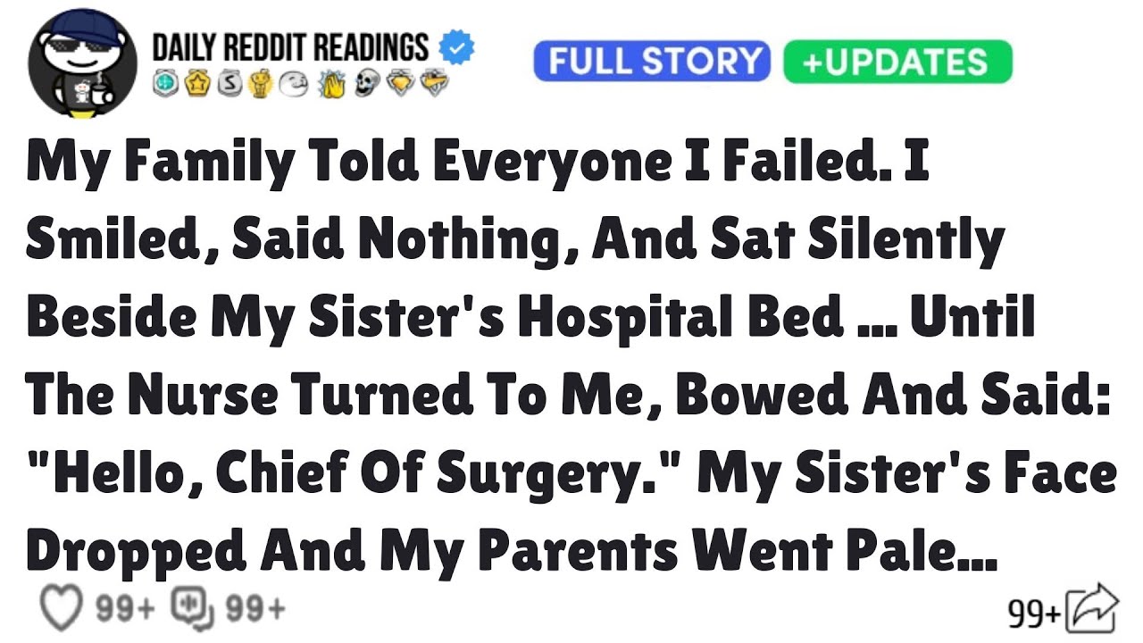My Family Told Everyone I Failed. I Smiled Said Nothing And Sat Silently Beside My Sister's Hospital