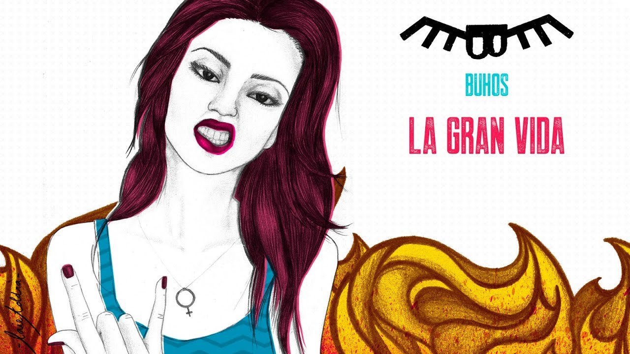 Buhos - La Gran Vida adlı videoyu YouTube'da izle Buhos - La Gran Vida adlı videoyu YouTube'da izle