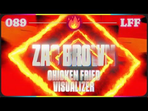 Zac Brown - Chicken Fried [Visualizer] (LFF🔥 089)