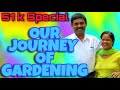 रामविलास जी का जुड़ाव प्रकृति के साथ कैसे हुआ ? || हमारा सफ़रनामा || Our Journey of Gardening