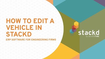 How to Edit a Vehicle in Stackd by DesignTIME