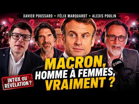 Xavier Poussard, Félix Marquardt and Alexis Poulin debunk the Macrons' communication