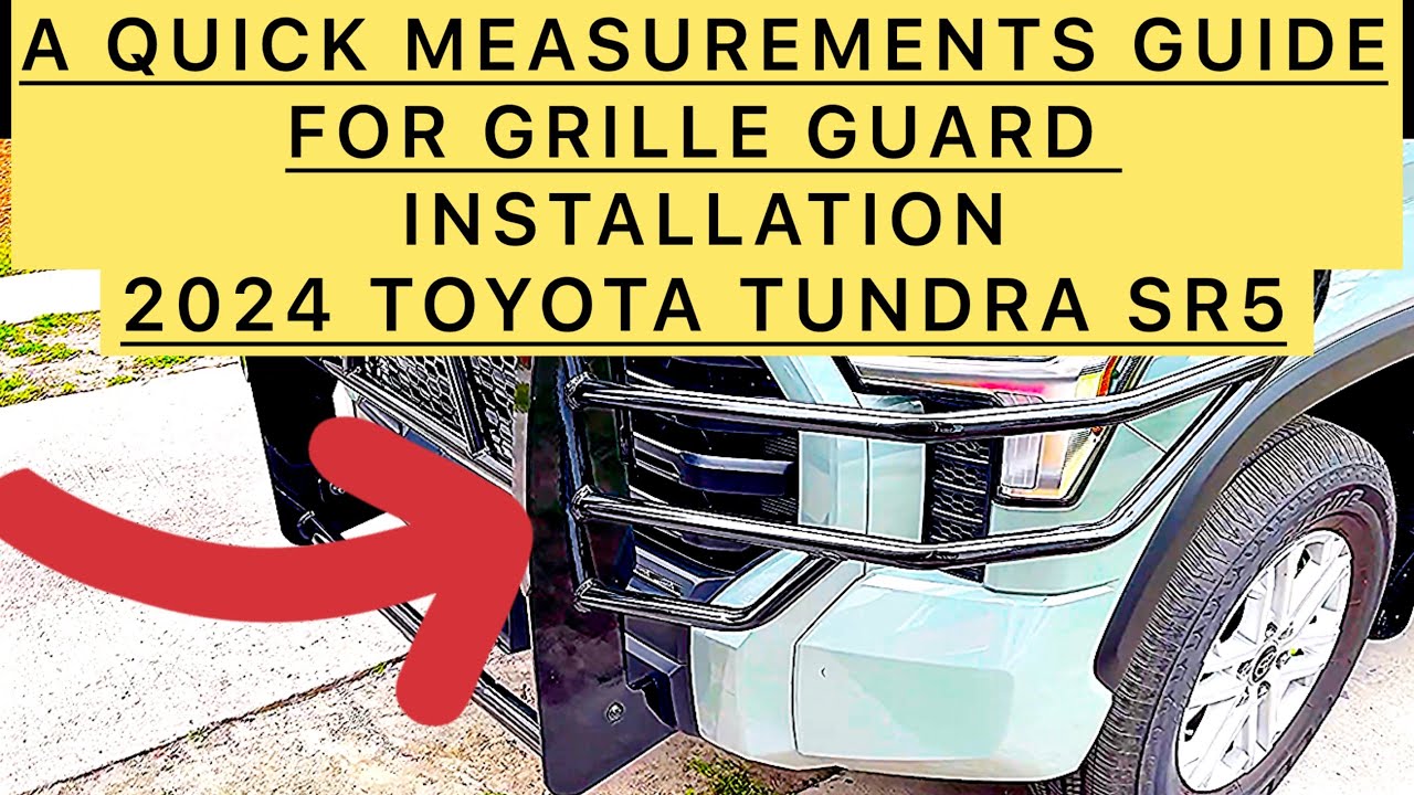 “How to Install a Grille Guard on a 2024 Toyota Tundra SR5 – Quick ...