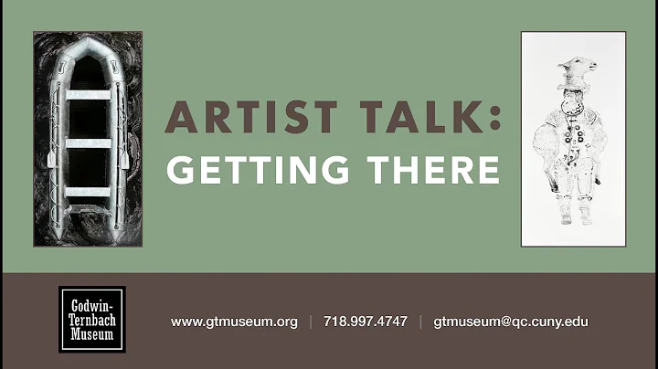 Godwin-Ternbach Museum Artist Talk: Getting There
