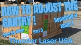 PART 3 Laser Repair ( How to square your Gantry)