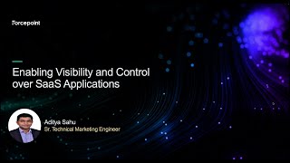 How to Enable Visibility and Control over your SaaS Applications with Forcepoint CASB