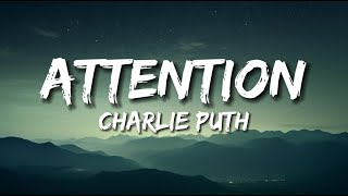 Charlie Puth - Attention (Lyrics)